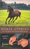 Horse Stories from the Man Who Played With Sticks