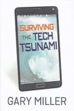 Surviving the Tech Tsunami