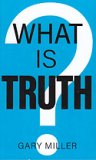 What Is Truth?