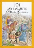 German - 101 Auserwählte Biblische Geschichten [101 Favorite Bible Stories]