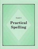 Grade 6 Practical Spelling Workbook