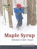 Maple Syrup: Spring's First Treat - "From Field to Table Series"