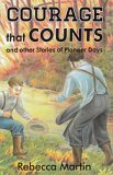 Courage that Counts - and Other Stories of Pioneer Days